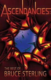 Book cover for "Ascendancies" by Bruce Sterling