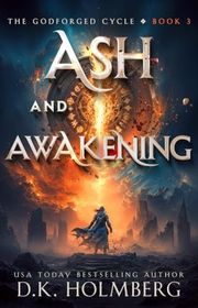 Book cover for "Ash and Awakening" by DK Holmberg
