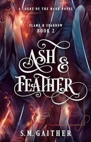 Book cover for "Ash and Feather" by SM Gaither