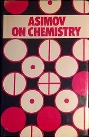 Book cover for "Asimov on Chemistry" by Isaac Asimov