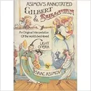 Book cover for "Asimov's Annotated Gilbert and Sullivan" by Isaac Asimov