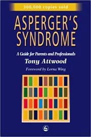 Book cover for "Asperger's Syndrome" by Dr Anthony Attwood