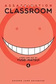 Book cover for "Assassination Classroom, Vol. 04: Time to Face the Unbelievable" by Yūsei Matsui