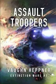 Book cover for "Assault Troopers" by Vaughn Heppner