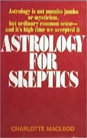 Book cover for "Astrology For Skeptics" by Charlotte MacLeod