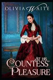 Book cover for "At His Countess' Pleasure" by Olivia Waite
