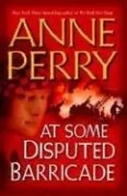 At Some Disputed Barricade