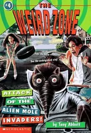 Book cover for "Attack of the Alien Mole Invaders!" by Tony Abbott