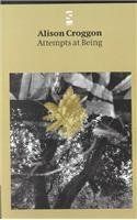 Book cover for "Attempts at Being" by Alison Croggon