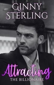 Book cover for "Attracting the Billionaire" by Ginny Sterling
