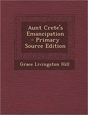 Aunt Crete's Emancipation
