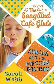 Aurora and the Popcorn Dolphin