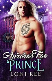 Book cover for "Aurora's Fae Prince" by Loni Ree