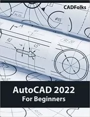 Book cover for "AutoCAD 2022 For Beginners" by CADfolks