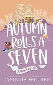 Book cover for "Autumn Rolls a Seven" by Jasinda Wilder