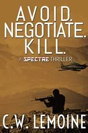 Avoid. Negotiate. Kill.