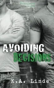 Avoiding Decisions