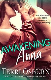 Book cover for "Awakening Anna" by Terri Osburn