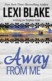 Book cover for "Away From Me" by Lexi Blake