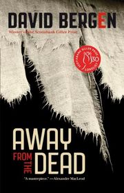 Book cover for "Away from the Dead" by David Bergen