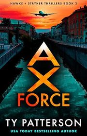 Book cover for "Ax Force" by Ty Patterson