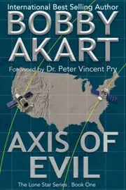 Book cover for "Axis of Evil" by Bobby Akart