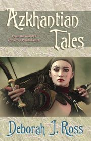 Book cover for "Azkhantian Tales" by Deborah J Ross