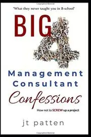 BIG 4 Management Consultant Confessions