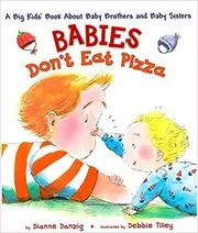 Book cover for "Babies Don't Eat Pizza" by Dianne Danzig