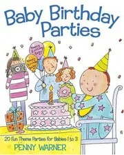 Book cover for "Baby Birthday Parties" by Penny Warner