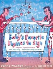 Book cover for "Baby's Favorite Rhymes to Sign" by Penny Warner