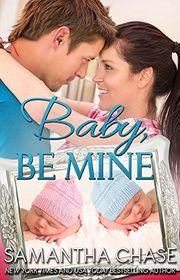 Book cover for "Baby, Be Mine" by Samantha Chase