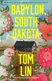 Book cover for "Babylon, South Dakota" by Tom Lin