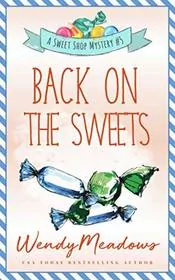 Book cover for "Back on the Sweets" by Wendy Meadows