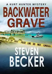 Book cover for "Backwater Grave" by Steven Becker