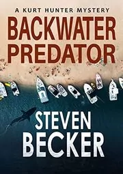 Book cover for "Backwater Predator" by Steven Becker