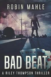 Book cover for "Bad Beat" by Robin Mahle