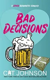 Bad Decisions