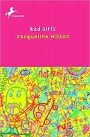 Book cover for "Bad Girls" by Jacqueline Wilson