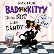 Book cover for "Bad Kitty Does Not Like Candy" by Nick Bruel