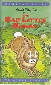 Book cover for "Bad Little Bunny and Other Stories" by Enid Blyton