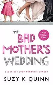 Bad Mother's Wedding