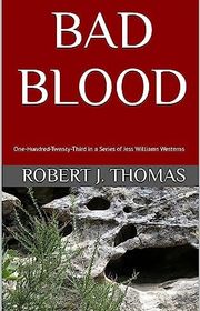 Book cover for "Bad Blood" by Robert J Thomas