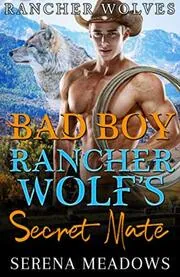 Badboy Rancher Wolf's Secret Mate