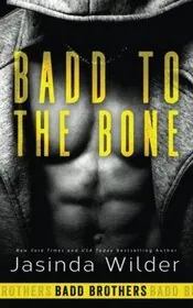 Book cover for "Badd to the Bone" by Jasinda Wilder