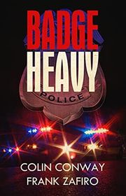 Book cover for "Badge Heavy" by Frank Zafiro