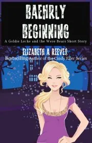 Book cover for "Baehrly Beginning" by Elizabeth A Reeves