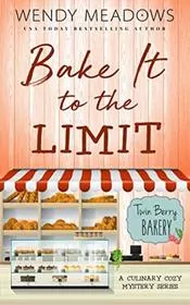 Book cover for "Bake It to the Limit" by Wendy Meadows