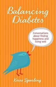Book cover for "Balancing Diabetes" by Kerri Sparling