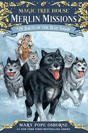 Book cover for "Balto of the Blue Dawn" by Mary Pope Osborne